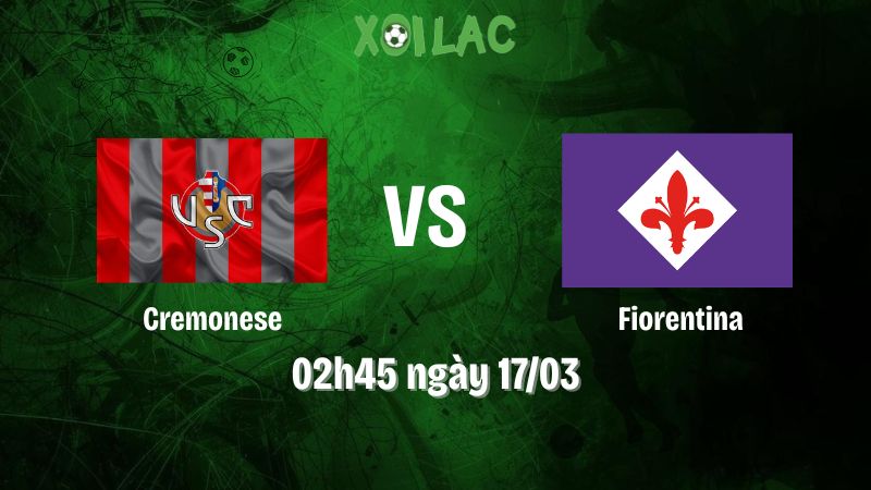 Nhận Định Bóng Đá Cremonese Vs Fiorentina